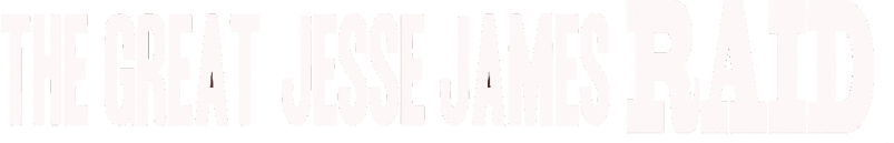 The Great Jesse James Raid