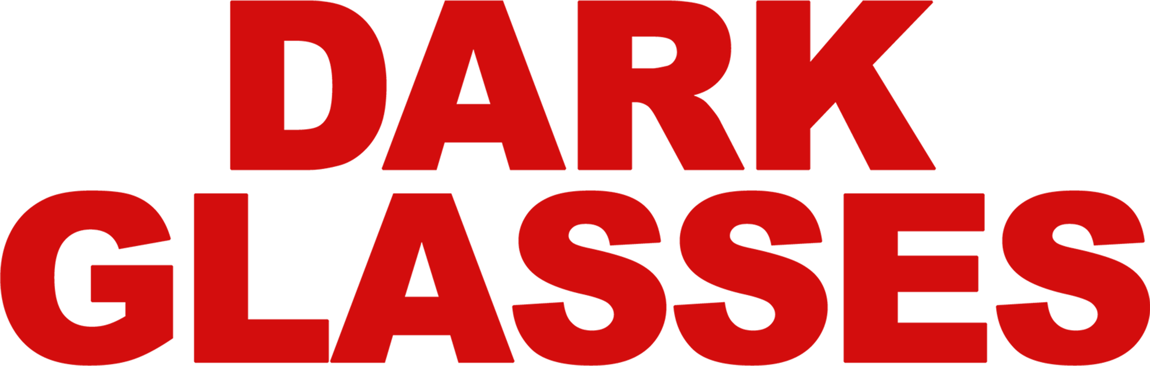 Dark Glasses
