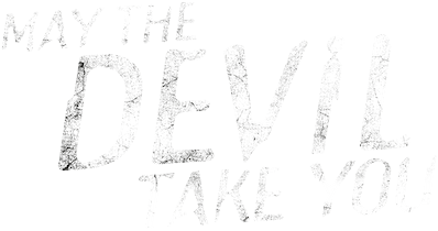 May the Devil Take You